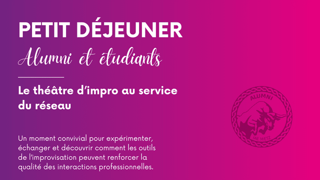Petit-déjeuner Alumni x Étudiants – Le théâtre d’impro au service du réseau